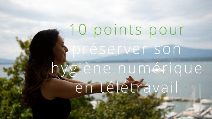 10 points pour preserver son hygiene numerique en teletravail_infuseon